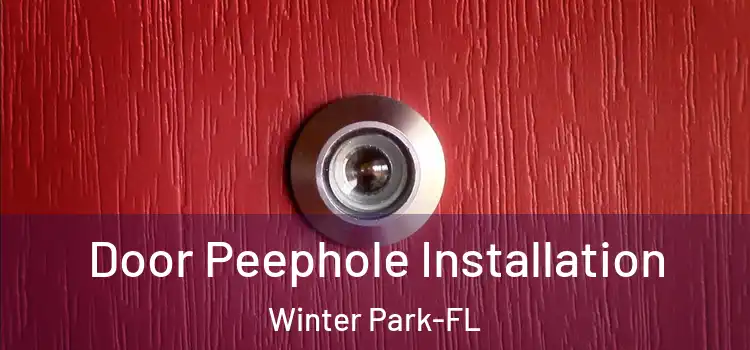  Door Peephole Installation Winter Park-FL