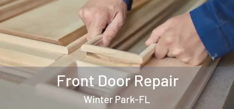 Front Door Repair Winter Park-FL