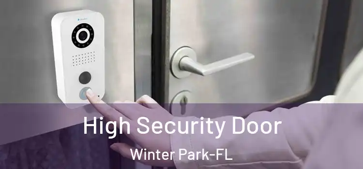  High Security Door Winter Park-FL