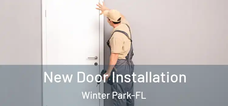  New Door Installation Winter Park-FL
